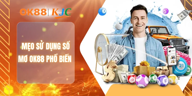 Mẹo sử dụng sổ mơ OK88 phổ biến