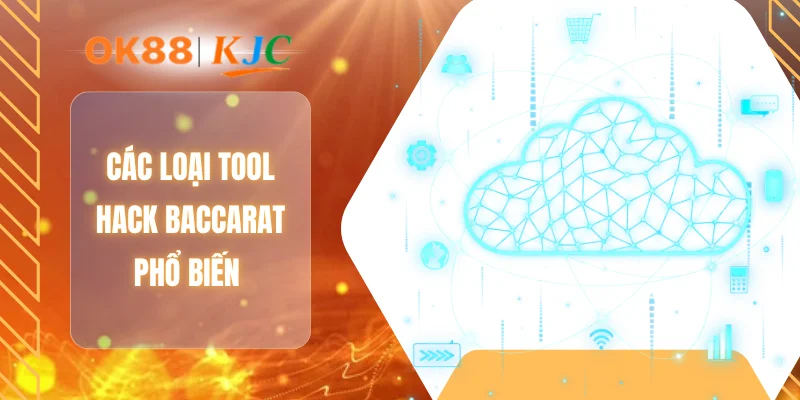 Các loại tool hack baccarat phổ biến