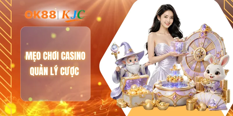 Mẹo chơi casino quản lý cược