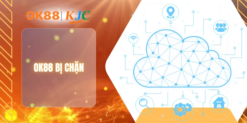 OK88 BỊ CHẶN