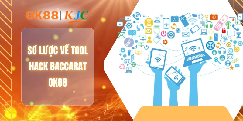 Sơ lược về tool hack baccarat OK88